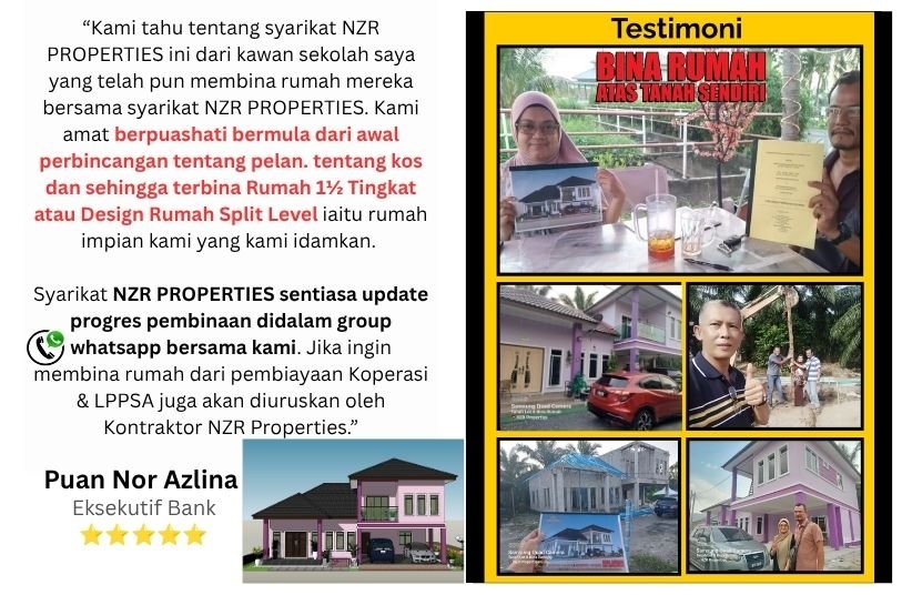 Testimoni Puan Nor Azlina bina rumah satu setengah tingkat split level bersama NZR Properties