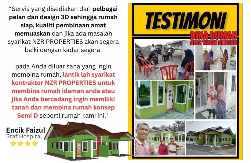 Testimoni Encik Faizul rumah Semi-D dengan pelan dan design 3D NZR Properties